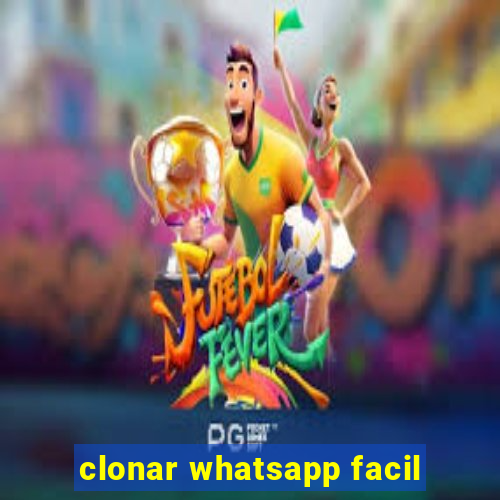 clonar whatsapp facil